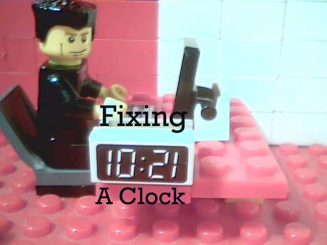 Fixing A Clock